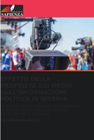 Effetto Della Proprietà Dei Media Sull'informazione Politica in Nigeria (Italian Edition) 6208645808 Book Cover