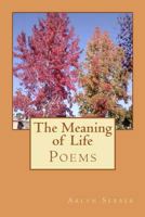 The Meaning of Life 148119271X Book Cover