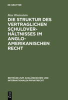 Die Struktur Des Vertraglichen Schuldverhaltnisses Im Anglo-Amerikanischen Recht 3111211258 Book Cover