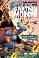 Shake the Powers of Evil with Captain Moroni: Training to Defeat the Amalickiahs in Your Life 1462123082 Book Cover