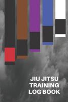Jiu jitsu Training Log Book: Training Journal. Session Goals, Techniques, and Specific Training Notes. 1095568566 Book Cover