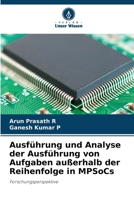 Ausführung und Analyse der Ausführung von Aufgaben außerhalb der Reihenfolge in MPSoCs (German Edition) 6208353815 Book Cover