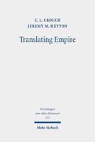 Translating Empire: Tell Fekheriyeh, Deuteronomy, and the Akkadian Treaty Tradition 3161590260 Book Cover