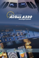 Airbus A320 Autoflight system B0DQVSV6FJ Book Cover