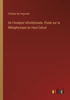 De l'Analyse Infinitésimale. Étude sur la Métaphysique du Haut Calcul (French Edition) 3385424208 Book Cover