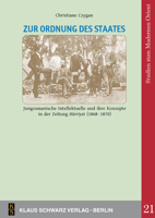 Zur Ordnung Des Staates: Jungosmanische Intellektuelle Und Ihre Konzepte in Der Zeitung 'Hürriyet' (1868-1870) 3879974071 Book Cover