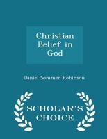 Christian Belief in God 1022001949 Book Cover