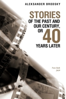 Stories of the past and our century, or 40 years later (Russian Edition) 1794783210 Book Cover