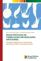 Boas Práticas de Fabricação Em Queijaria Artesanal (Portuguese Edition) 6139620562 Book Cover