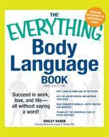 The Everything Body Language Book: Succeed in work, love, and life - all without saying a word! 1440525838 Book Cover