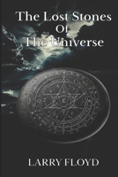 The Lost Stones Of The Universe: Are you ready for an epic adventure and to learn the language of the universe? B0FL12G5L1 Book Cover