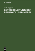Betriebsleitung der Baumwollspinnerei (German Edition) 3486750445 Book Cover
