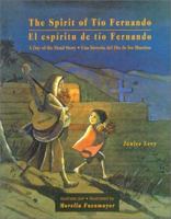 The Spirit of Tío Fernando: A Day of the Dead Story / El espíritu de tío Fernando : Una historia del Día de los Muertos