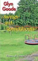 Swings and Roundabouts: Poems of contemplation 1909874922 Book Cover