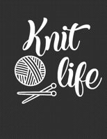 Knit Life: The Perfect Planner to Record  Knitting and/or Crochet Projects in Progress 1698268386 Book Cover