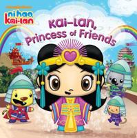 Kai-Lan, Princess of Friends 1442403640 Book Cover
