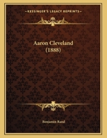 Aaron Cleveland (1888) 1165640929 Book Cover