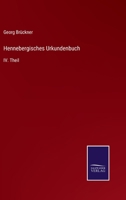 Hennebergisches Urkundenbuch: IV. Theil 3375073739 Book Cover