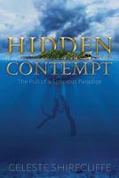 Hidden Contempt: The Pull of a Specious Paradise 1733531319 Book Cover