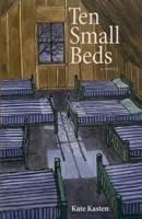 Ten Small Beds 0983195919 Book Cover