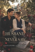 The Husband She Never Saw: A Secret Marriage Romance B0HD7NS2ZN Book Cover