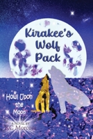 Kirakee's Wolf Pack; Howl Upon the Moon 0648916472 Book Cover
