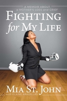 Fighting for My Life: A Memoir about a Mother's Loss and Grief 1642938262 Book Cover