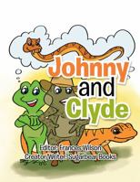 Johnny and Clyde 1483643344 Book Cover