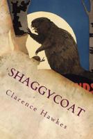 Shaggycoat: The Biography of a Beaver (Classic Reprint) 149975423X Book Cover