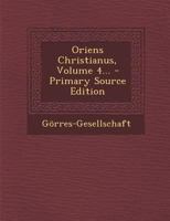 Oriens Christianus, Volume 4... 1021591203 Book Cover