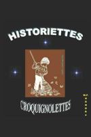 Historiettes Croquignolettes: Nouvelles Quatre-A-Quatre 1976749166 Book Cover