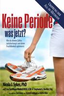 Keine Periode - was jetzt?: Wie du deinen Zyklus zurückerlangst und deine Fruchtbarkeit optimierst (German Edition) 0997236639 Book Cover