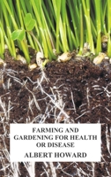 Farming and Gardening for Health or Disease 1849025215 Book Cover