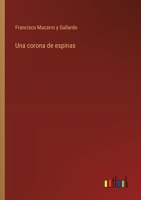 Una corona de espinas (Spanish Edition) 3368039644 Book Cover
