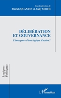 Délibération et gouvernance: L'émergence d'une logique d'action ? 2296996876 Book Cover