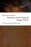 Meat From the Mystics: Sermons on the Song of Songs Vol. II 1257856839 Book Cover