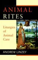 Animal Rites: Liturgies of Animal Care 0829814515 Book Cover