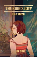 The King's City: Fire Witch 0648578208 Book Cover