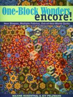 One-Block Wonders Encore!: New Shapes, Multiple Fabrics, Out-of-This-World Quilts 1571204644 Book Cover