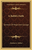 A Rabbi's Faith: Sermons Of Hope And Courage 1162986514 Book Cover