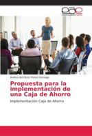 Propuesta para la implementación de una Caja de Ahorro: Implementación Caja de Ahorro 6202152192 Book Cover