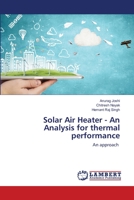 Solar Air Heater - An Analysis for thermal performance: An approach 6202515678 Book Cover