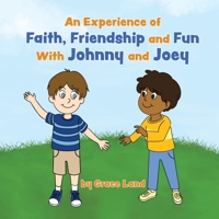 An Experience of Faith, Friendship and Fun with Johnny and Joey B0C8S9T5L4 Book Cover