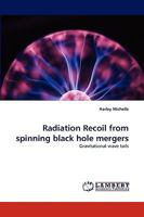 Radiation Recoil from Spinning Black Hole Mergers 3838340086 Book Cover