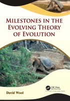 Milestones in the Evolving Theory of Evolution 0367538075 Book Cover