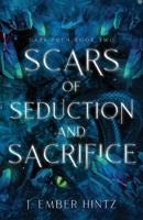 Scars of Seduction and Sacrifice: Dark Eden Book Two 1958602019 Book Cover