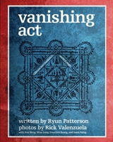 Vanishing Act: a Glimpse into Cambodia's World of Magic (softcover) 1320761623 Book Cover