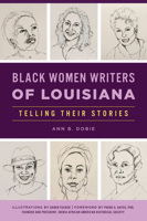 Black Women Writers of Louisiana: Telling Their Stories 1467151718 Book Cover
