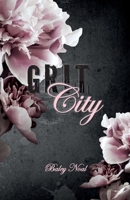 Grit City: Romantic suspense with alpha cops, buried pasts, and scorching chemistry B0FBS6HCQQ Book Cover