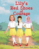 Lily's Red Shoes of Courage 0998147214 Book Cover